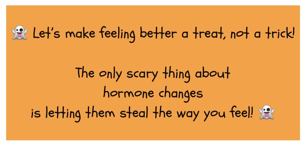 Halloween and Hormones